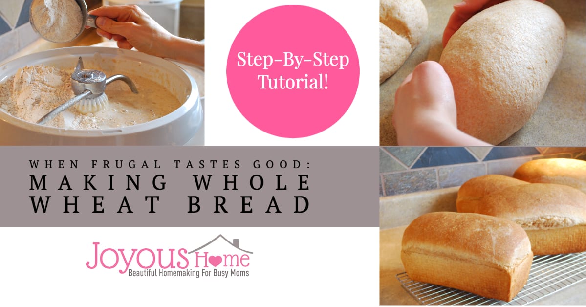 When Frugal Tastes Good Making Whole Wheat Bread